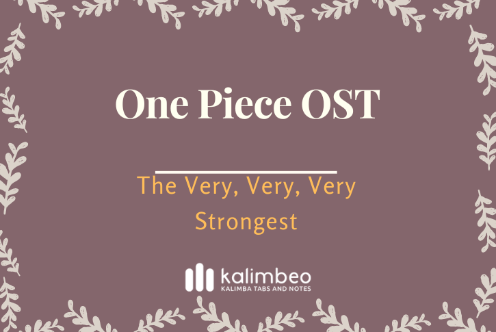 one-piece-ost-the-very-very-strongest-kalimba-tabs