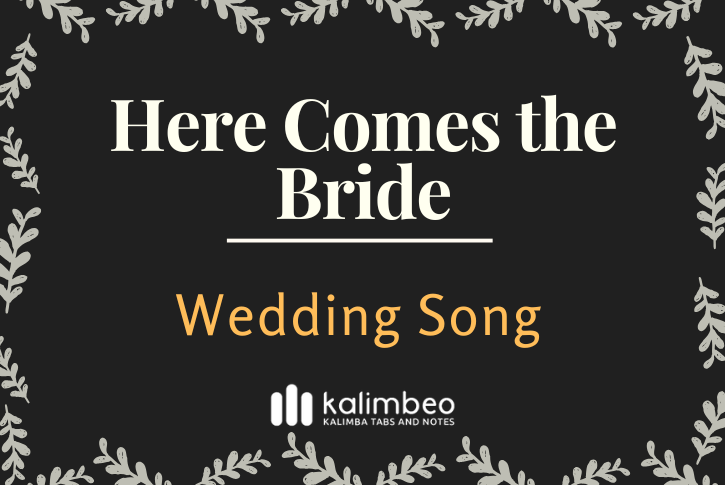 here-comes-the-bride-wedding-song-kalimba-tabs